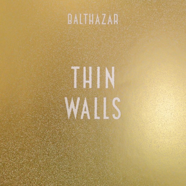 balthazar, thin walls