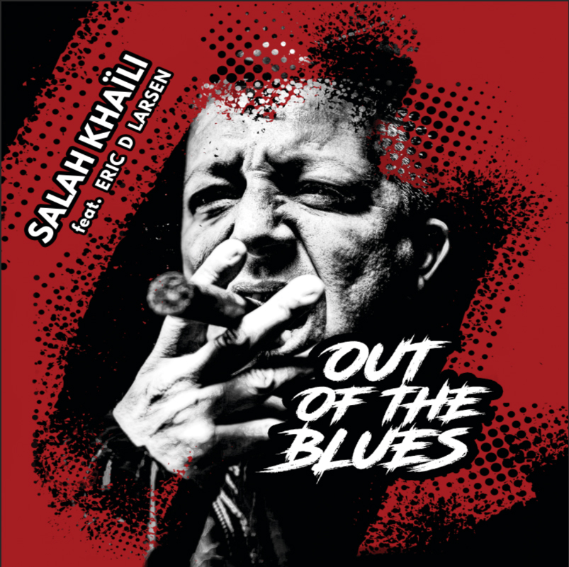 Salah Khaïli revient le 17/01/2025 chez Dixiefrog avec l'album Out of The Blues