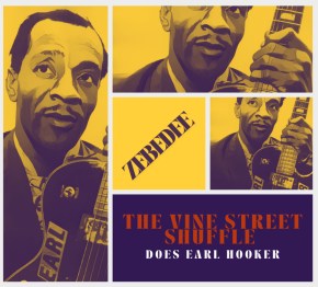 The Vine Street Shuffle does Earl Hooker, un hommage réussi à une légende du blues