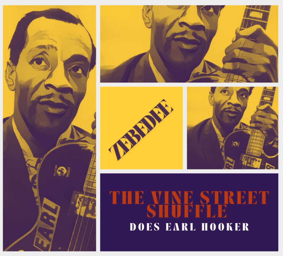 The Vine Street Shuffle does Earl Hooker, un hommage réussi à une légende du blues
